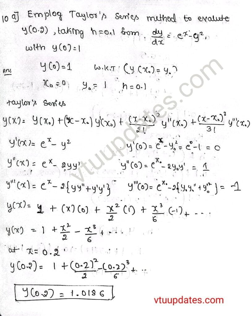 Employ Taylors series method to evaluate y(0.2), taking h=0.1 from <span class="wp-katex-eq" data-display="false"> \frac{d y}{dx}=e^{x}-y^{2} </span>, with y(0)=1