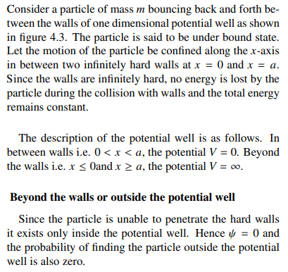 4.A] Discuss the motion of a quantum particle in a one-dimensional potential well of the infinite height and of width ‘a’ and also examine the quantization of energy.
